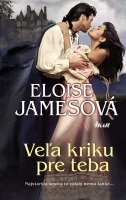 Veľa kriku pre teba (Eloisa James)