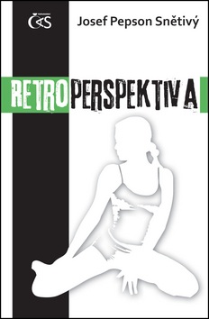 Retroperspektiva (Josef Pepson Snětivý)