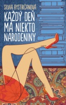 Každý deň má niekto narodeniny (Silvia Bystričanová)