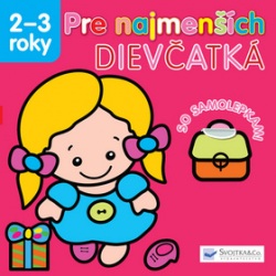 Pre najmenších Dievčatká so samolepkami (Zorkócy)