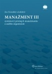 Manažment III – systémový prístup k manažmentu a auditu organizácie (Ján Závadský, kolektív, kolektív)