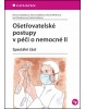 Ošetřovatelské postupy v péči o nemocné II (Petra Sedlářová, Renata Vytejčková, Vlasta Wirthová)