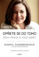 Opřete se do toho - Lean in. (Sheryl Sandberg)