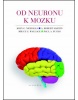Od neuronu k mozku (John G. Nicholls; A. Robert Martin; Bruce G. Wallace)
