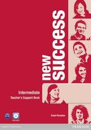 New Success Intermediate Teacher's Book (Hastings B., McKinlay S., Moran P., Foody L., White L.)