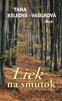 Liek na smútok (Táňa Keleová-Vasilková)