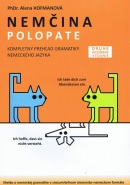 Polopate - Nemčina-2.vydanie-kompletný prehľad gramatiky (Alena Hofmanová)