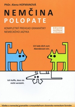 Polopate - Nemčina-2.vydanie-kompletný prehľad gramatiky (Alena Hofmanová)