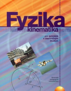 Fyzika kinematika - pre gymnáziá s osemročným štúdiom (kolektív)