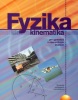 Fyzika kinematika - pre gymnáziá s osemročným štúdiom (kolektív)