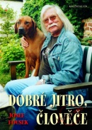 Dobré jitro, člověče (Josef Fousek)