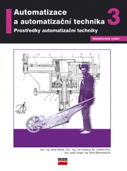 Automatizace a automatizační technika III. (Rudolf Voráček, Jan Chlebný, Josef Langer, Marie Martinásková, Pavel Beneš)