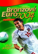 Bronzové EURO 2004 (Josef Káninský, Adolf Růžička)