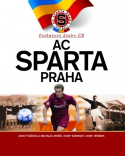 Fotbalové kluby ČR - AC Sparta Praha (Adolf Růžička, Josef Jeřábek, Stanislav Hrabě, Miloslav Jenšík)