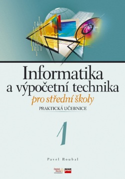 Informatika a výpočetní technika pro střední školy (Pavel Roubal)