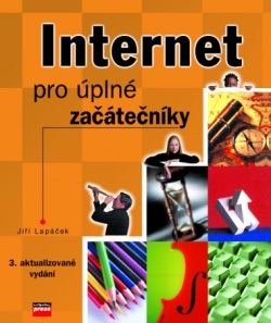 Internet pro úplné začátečníky (Jiří Lapáček)