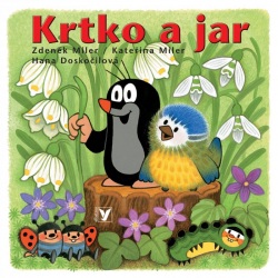 Krtko a jar (Kateřina Lovis Miler, Zdeněk Miler, Hana Doskočilová)