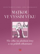 Matkou ve vyšším věku (Lucie Šilhová, Lucie Šilhová, Jana Stejskalová)