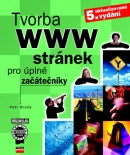 Tvorba WWW stránek pro úplné začátečníky (Petr Broža)