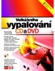 Velká kniha vypalování CD a DVD (kolektív, Jiří Hlavenka)