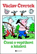 Čtení o vepříkovi a kůzleti (Václav Čtvrtek)