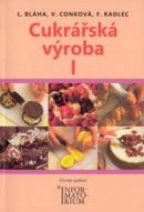 Cukrářská výroba I (Ludvík Bláha, Věra Conková, František Kadlec)