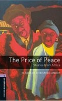 Oxford Bookworms Library 4 Price of Peace (Hedge, T. (Ed.) - Bassett, J. (Ed.))