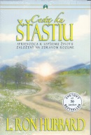 Cesta ku šťastiu        GR (L. L. Ron Hubbard)