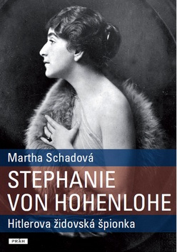 Stephanie von Hohenlohe (Martha Schadová)