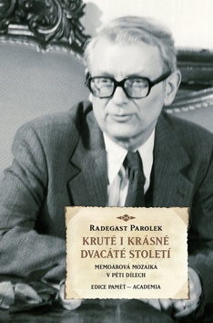 Kruté i krásné 20. století (Radegast Parolek, Robert Kvaček, Robert Kvaček)