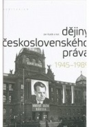 DĚJINY ČESKOSLOVENSKÉHO PRÁVA 1945 - 1989 (Jan Kuklík ml.)