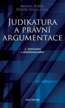 Judikatura a právní argumentace 2.přepracované a aktualizované vydání (Michal Bobek, kolektív, Zdeněk Kühn)