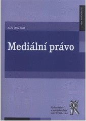 Mediální právo (Aleš Rozehnal)