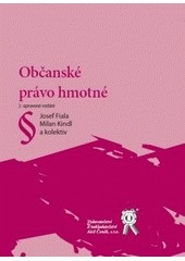 Občanské právo hmotné (Milan Kindl, kolektív, Josef Fiala)