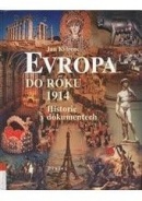 Evropa do roku 1914. Historie v dokumentech. (Jan Kvirenc)