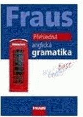 FRAUS Přehledná anglická gramatika /2. vydání/ (Martina Hovorková)