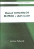 Efektivní komunikační techniky v ošetřovatelství 3.dopl. vydání (Andrea Pokorná)