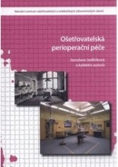 Ošetřovatelská perioperační péče (Jaroslava Jedličková)