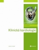 Klinická kardiologie 2. vydání (Jiří Kettner, kolektív, Jan Vojáček)