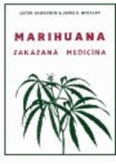 Marihuana - zakázaná medicína (James Bakalar, Lester Grinspoon)