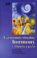Gastrointestinálne hormóny v klinickej praxi  (Juraj Payer, Juraj Payer, Ivan Ďuriš, Martin Huorka, Martin Huorka)
