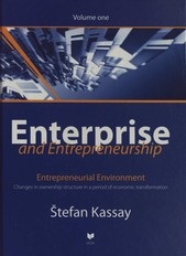 Enterprise and Entrepreneurship (Volume one) (Štefan Kassay)