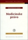 Medicínske právo (H. Barancová, kolektív)