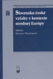 Slovensko-české vzťahy v kontexte strednej európy (Zuzana Poláčková)