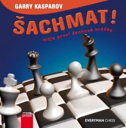 Šachmat! Moje první šachové krůčky (Garry Kasparov)