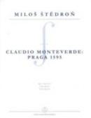 Claudio Monteverde: Praga 1595 (Miloš Štědroň)