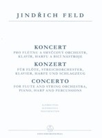 Koncert pro flétnu a smyčcový orchestr, klavír, harfu a bicí (Jindřich Feld)