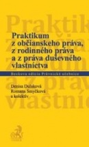 Praktikum z občianskeho práva, z rodinného práva a z práva duševného vlastníctva (Romana Smyčková, Denisa Dulaková Jakúbeková)