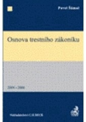 Osnova trestního zákoníku 2004 - 2006 (Pavel  Šámal)