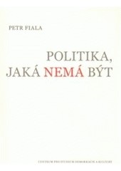 Politika, jaká nemá být (Petr Fiala)